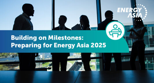 Building on Milestones: Preparing for Energy Asia 2025